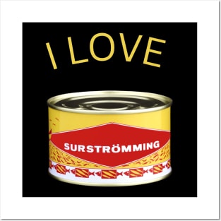 I love Surströmming Posters and Art